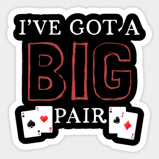 I've Got A Big Pair Sticker